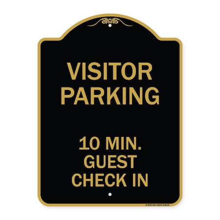 Reserved Parking Visitor Parking 10 Min. Guest Check In, Black & Gold Aluminum Architectural Sign